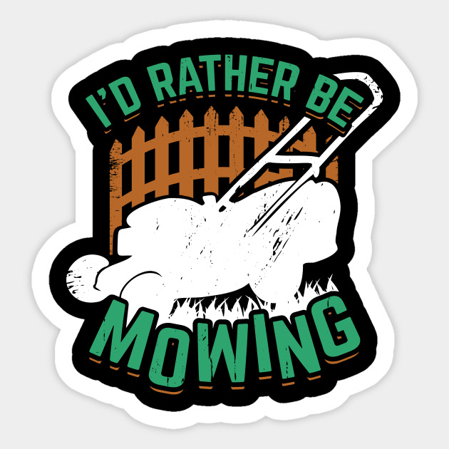 I'd Rather Be Mowing Lawn Mower Gardener Gift Sticker by Dolde08